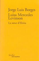 Couverture du livre « La soeur d' Eloïsa » de Luis Borges et L.M. Levinson aux éditions Verdier