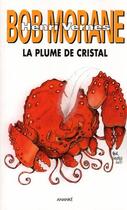 Couverture du livre « Bob Morane ; la plume de cristal » de Henri Vernes aux éditions Ananke