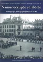 Couverture du livre « Namur occupee et liberee - temoignages photographiques (1914-1920) » de  aux éditions Editions Namuroises