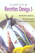 Couverture du livre « Le petit livre de recettes Oméga 3 » de Galtier Damien aux éditions First