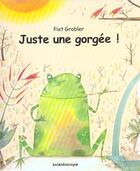Couverture du livre « Juste une gorgee » de Grobler Piet / Grobl aux éditions Kaleidoscope