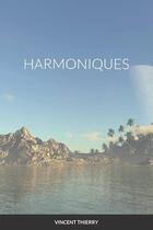 Couverture du livre « HARMONIQUES » de Vincent Thierry aux éditions Lulu