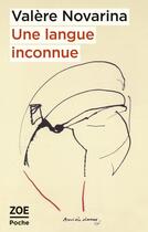 Couverture du livre « Une langue inconnue - suivi de paysage incomprehensible » de Novarina/Dubouclez aux éditions Zoe