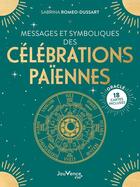 Couverture du livre « Messages et symboliques des célébrations païennes » de Sabrina Romeo-Dussart aux éditions Jouvence