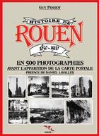 Couverture du livre « Histoire de rouen 1850-1900 - t.1 » de Guy Pessiot aux éditions Des Falaises