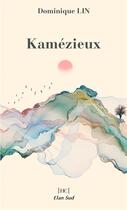 Couverture du livre « Kamézieux » de Dominique Lin aux éditions Elan Sud
