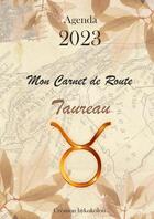Couverture du livre « Taureau - Mon Carnet de Route 2023 » de Joan Pruvost aux éditions Thebookedition.com