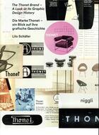 Couverture du livre « The thonet brand - a look at its graphic design history - die marke thonet - ein blick auf ihre graf » de Schafer Lilo aux éditions Niggli