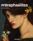 Couverture du livre « Préraphaélites » de Heather Birchall aux éditions Taschen