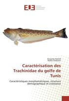 Couverture du livre « Caracterisation des trachinidae du golfe de tunis » de Hamed Oussama aux éditions Editions Universitaires Europeennes