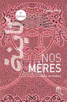 Couverture du livre « Nos mères » de Fedwa Misk aux éditions Eddif Maroc