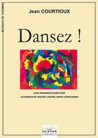 Couverture du livre « Dansez ! pour accordeon, guitare, harpe et percussions » de Courtioux Jean aux éditions Delatour