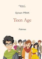 Couverture du livre « Teen age » de Sylvain Prak aux éditions Baudelaire