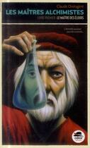 Couverture du livre « Le maître des alchimistes t.1 ; le maître des elixirs » de Claude Diologent aux éditions Oskar