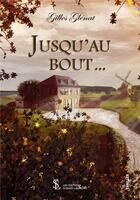 Couverture du livre « Jusqu au bout » de Gilles Glenat aux éditions Sydney Laurent