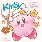 Couverture du livre « Kirby : l'île aux friandises » de Nao Otsuka et Poto Karino et Tau Karino aux éditions Mana Books