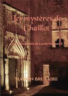 Couverture du livre « Les mystères de Chaillot ; la vie imaginaire de Lucile Franque II » de Manon Bruyaire aux éditions Kobo By Fnac