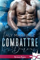 Couverture du livre « Sur la corde raide - t02 - combattre ses demons - sur la corde raide, t2 » de Aly Martinez aux éditions Collection Infinity