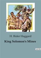 Couverture du livre « King Solomon's Mines » de Haggard H. Rider aux éditions Culturea