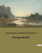 Couverture du livre « Sinngedichte » de Abraham Gotthelf Kastner aux éditions Culturea