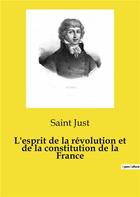 Couverture du livre « L'esprit de la révolution et de la constitution de la France » de Saint Just aux éditions Culturea