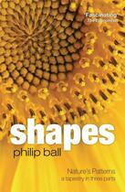 Couverture du livre « Shapes: Nature's patterns: a tapestry in three parts » de Ball Philip aux éditions Oup Oxford