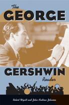 Couverture du livre « The George Gershwin Reader » de Robert Wyatt aux éditions Oxford University Press Usa