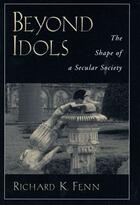 Couverture du livre « Beyond Idols: The Shape of a Secular Society » de Fenn Richard K aux éditions Oxford University Press Usa