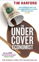 Couverture du livre « THE UNDERCOVER ECONOMIST » de Tim Harford aux éditions Abacus