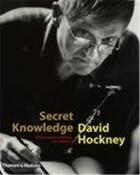 Couverture du livre « David Hockney : secret knowledge ; rediscovering the lost techniques of the old masters » de David Hockney aux éditions Thames & Hudson