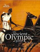 Couverture du livre « The ancient olympic games (new ed.) » de Swaddling Judith aux éditions British Museum