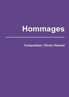 Couverture du livre « Hommages » de Olivier Hamant aux éditions Lulu