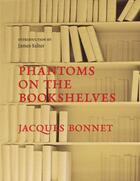 Couverture du livre « Phantoms on the Bookshelves » de Jacques Bonnet aux éditions Quercus Publishing Digital