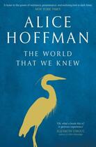 Couverture du livre « WORLD THAT WE KNEW » de Alice Hoffman aux éditions Simon & Schuster