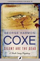 Couverture du livre « Silent Are the Dead » de Coxe George Harmon aux éditions Head Of Zeus