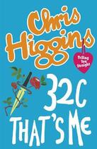 Couverture du livre « 32C That's Me » de Chris Higgins aux éditions Hodder Children's Book Digital