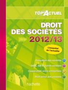 Couverture du livre « Top'actuel ; droit des sociétés (édition 2012/2013) » de Grosjean-Leccia et Lamassa aux éditions Hachette Education