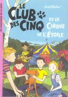 Couverture du livre « Le Club des Cinq t.6 ; le Club des Cinq et le cirque de l'étoile » de Enid Blyton aux éditions Hachette Jeunesse