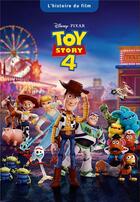 Couverture du livre « Toy Story 4 : l'histoire du film » de Disney Pixar aux éditions Disney Hachette