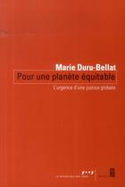 Couverture du livre « Pour une planète équitable ; l'urgence d'une justice globale » de Marie Duru-Bellat aux éditions Seuil