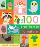 Couverture du livre « Mes 100 premiers mots nature » de Underwood Edward aux éditions Larousse