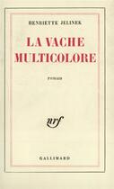 Couverture du livre « La vache multicolore » de Henriette Jelinek aux éditions Gallimard