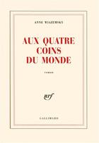 Couverture du livre « Aux quatre coins du monde » de Anne Wiazemsky aux éditions Gallimard