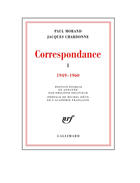 Couverture du livre « Correspondance Paul Morand avec Jacques Chardonne t.1 » de Paul Morand et Jacques Chardonne aux éditions Gallimard