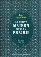 Couverture du livre « La petite maison dans la prairie Tome 5 : un hiver sans fin » de Laura Ingals Wilder aux éditions Flammarion Jeunesse