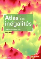 Couverture du livre « Atlas des inégalités : les français face à la crise » de Herve Le Bras aux éditions Autrement