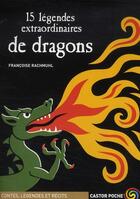 Couverture du livre « 15 legendes extraordinaires de dragons » de Francoise Rachmuhl aux éditions Pere Castor