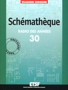 Couverture du livre « Schematheque Radio Des Annees 30 » de Wladimir Sorokine aux éditions Dunod