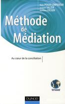 Couverture du livre « Méthode de médiation ; au coeur de la conciliation » de Alain Pekar Lempereur et Aurelien Colson et Jacques Salzer aux éditions Dunod