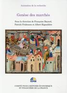 Couverture du livre « Genèse des marchés » de Francoise Bayard et Albert Rigaudiere et Patrick Fridenson aux éditions Igpde